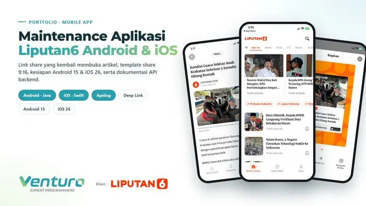 Maintenance Aplikasi Liputan6: Lebih Cepat, Siap iOS 26